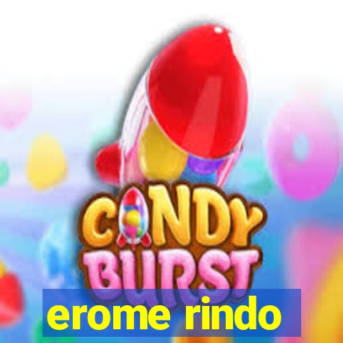 erome rindo